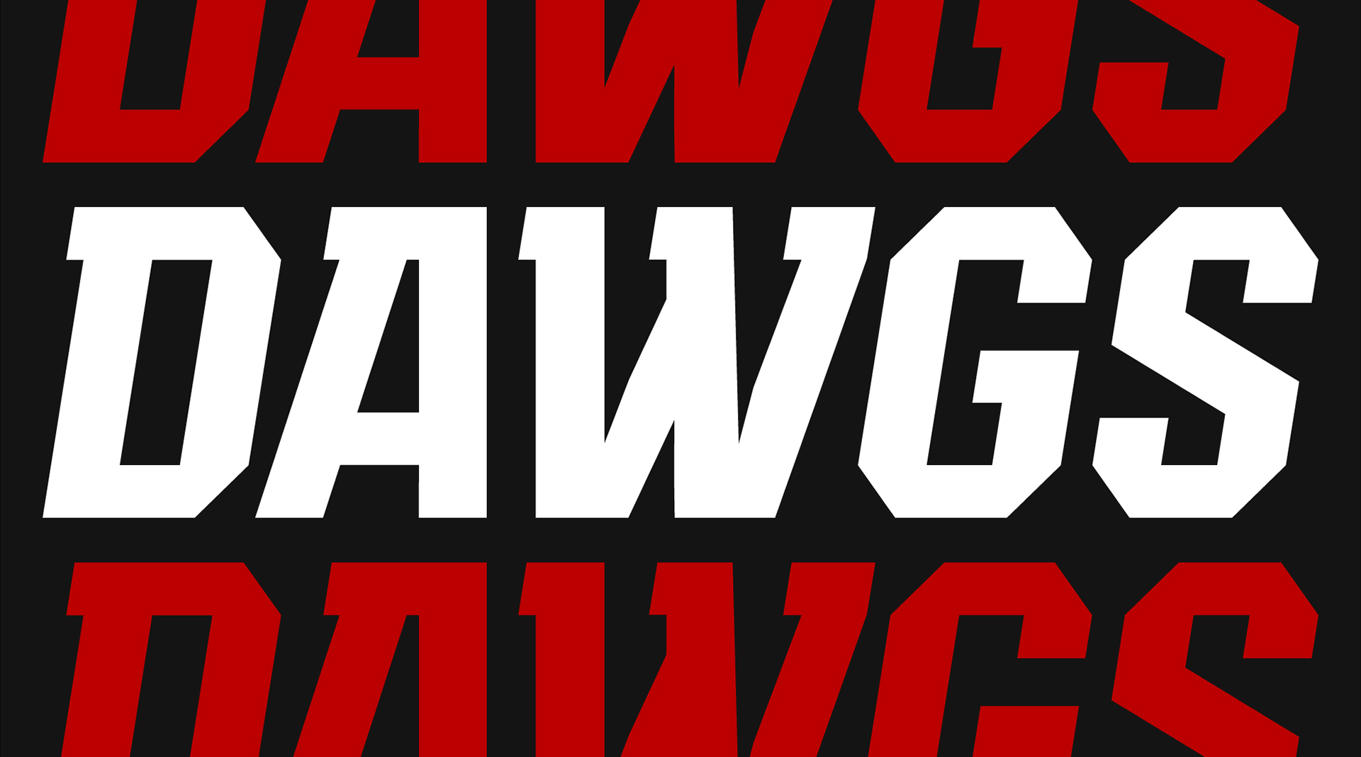 Dawgs type repeated
